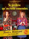 Je préfère qu'on reste ennemies - Théâtre municipal de Nevers