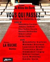 Vous qui passez... - Théâtre La Ruche 