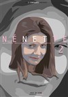 Nénette 2 - Théâtre Clavel