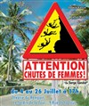 Attention chutes de femmes - Théâtre du Rempart