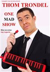 Thom Trondel dans One Mad Show - La Cible