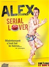 Alex Ramires dans Serial Lover - Théâtre Le Bout