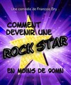 Comment devenir une rock star en moins de 90 mn - Atelier 53