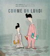 Comme un lundi - Théâtre de l'Ange