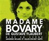 Madame Bovary - Le Théâtre