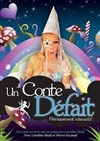 Un conte défait - Théâtre de la Plume