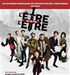 L'être ou ne pas l'être - Théâtre des Brunes