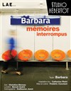 Barbara, mémoires interrompus - Studio Hebertot