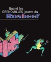 Quand les grenouilles jouent du rosbeef - Les Vedettes