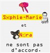 Nora et Sophie-Marie ne sont pas d'accord - La Loge