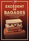 Excédent de Bagages - Théâtre la Maison de Guignol