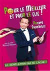 Philippe Souverville dans Pour le meilleur et pour le clic - Théâtre de poche