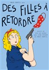 Des filles à retordre - Le Trancanoir