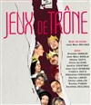 Jeux de trône - L'Auguste Théâtre