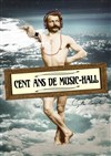 Cent ans de music-hall - TMP - Théâtre Musical de Pibrac