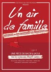 Un air de famille - Théatre Le Brady - grande salle