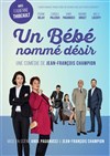 Un bébé nomme desir - Théâtre de la Salle Bleue