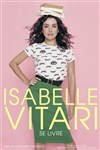 Isabelle Vitari dans Isabelle Vitari se livre - Théâtre à l'Ouest