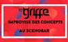 Le Griffe improvise des concepts - Le Scénobar