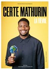 Certe Mathurin dans La Fièvre - Onzième Lieu