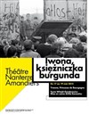 Iwona, Ksiezniczka Burgund - Théâtre Nanterre des Amandiers - Grande Salle