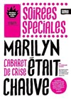 Marilyn était chauve - Théâtre de Belleville