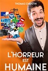 Thomas Christin dans L'Horreur est humaine - Le Lieu