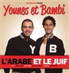 Younes et Bambi dans l'Arabe et le juif - Entracte Saint Martin