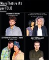 Micro théâtre #1 : par Folie - Le Bocal