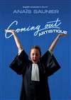 Anaïs Saunier dans Coming out artistique - Théâtre Clavel