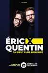 Eric et Quentin dans On peut plus rien rire - Petit Palais des Glaces