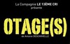 Otage(s) - MJC Monplaisir