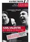 Karl Valentin et rien d'autre - À La Folie Théâtre - Grande Salle