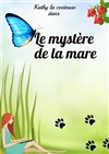 Le mystère de la mare et autres histoires - Café Théâtre le Flibustier