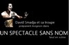 David Smadja et sa troupe préparent Avignon dans Un spectacle sans nom - Théâtre de Dix Heures