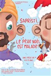 Sapristi, le Père Noël est malade ! - Théâtre du Marais