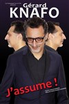 Gérard Knafo dans J'assume ! - Le Lieu