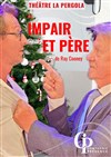 Impair et père - Théâtre La Pergola