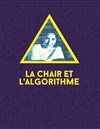 La chair et l'algorithme - La Reine Blanche