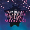 Les Plus Belles Musiques des Films de Miyazaki - Salle Cortot