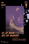 Si je suis de ce monde - IVT International Visual Théâtre