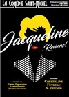 Jacqueline... Reviens ! - La Comédie Saint Michel - petite salle 