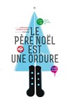 Le père Noël est une ordure - Théo Théâtre - Salle Plomberie