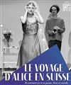 Le voyage d'Alice en Suisse - Les Déchargeurs - Salle Vicky Messica