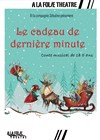 Le cadeau de dernière minute - A La Folie Théâtre - Petite Salle