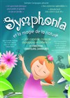 Symphonia et la magie de la nature - Théâtre Buffon