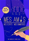 Mes amis, mes écrits, mes emmerdes... - Espace Jean Couty