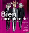 Bien Cordialement - Théâtre du Temps