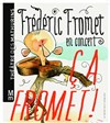 Frederic Fromet dans Ca Fromet - Théâtre des Mathurins - grande salle