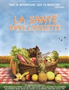 Les Dimanches de la Connaissance - La santé dans l'assiette - Cinéma Publicis